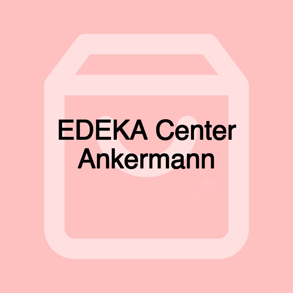 EDEKA Center Ankermann