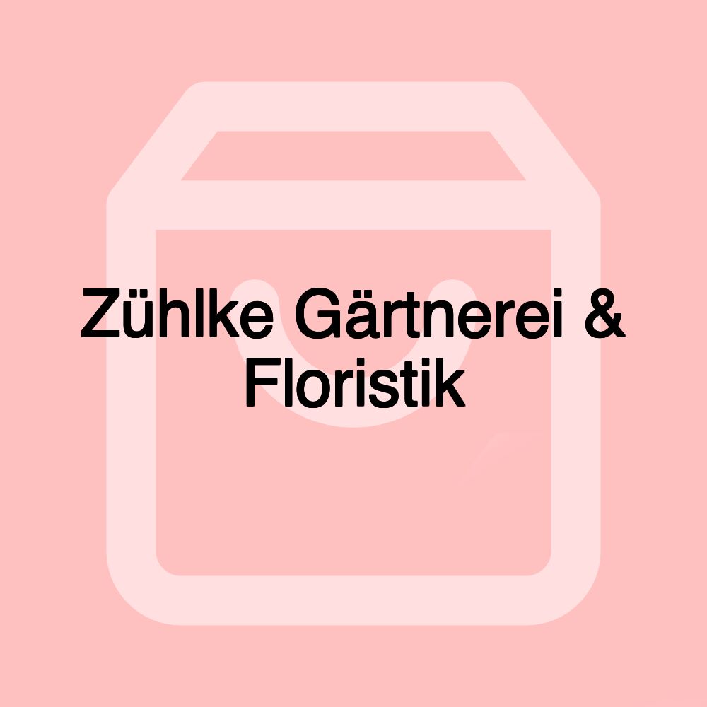 Zühlke Gärtnerei & Floristik