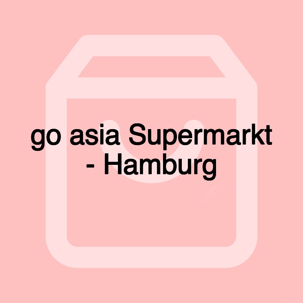 go asia Supermarkt - Hamburg