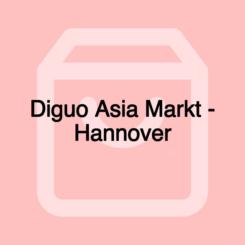 Diguo Asia Markt - Hannover