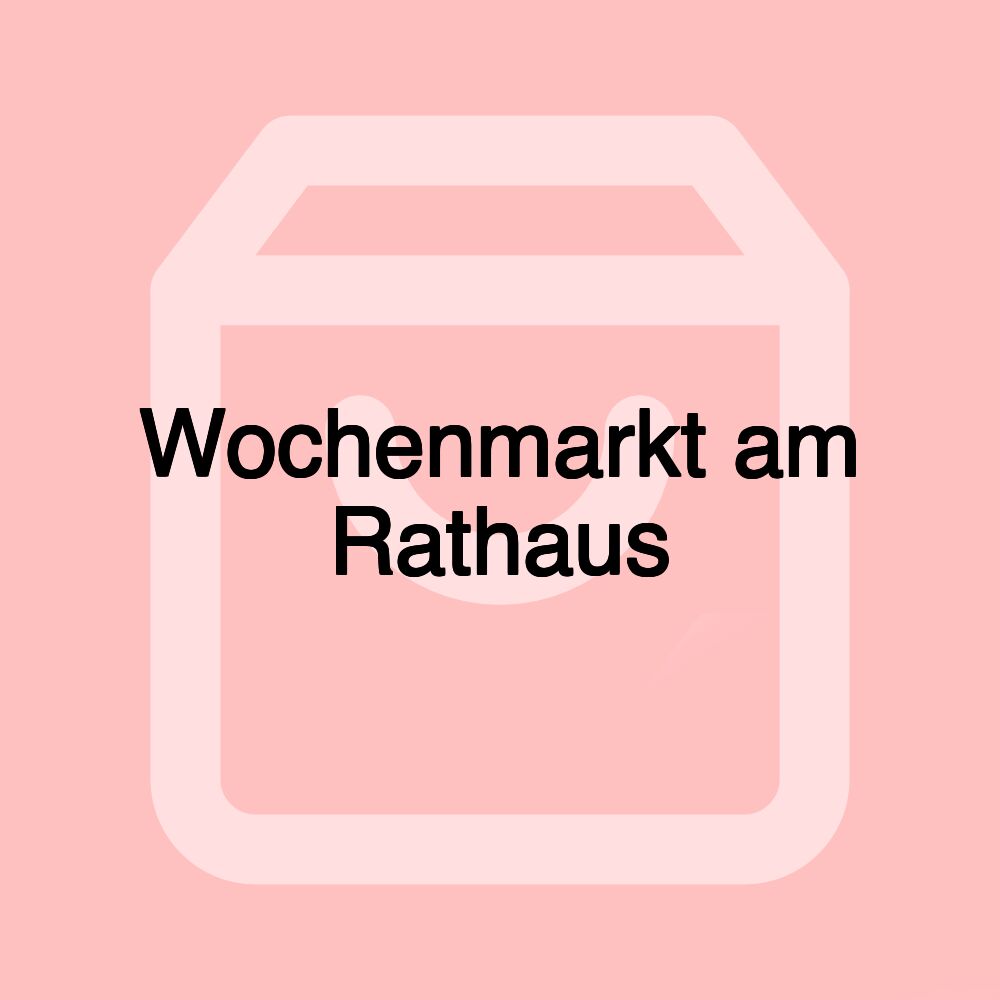 Wochenmarkt am Rathaus