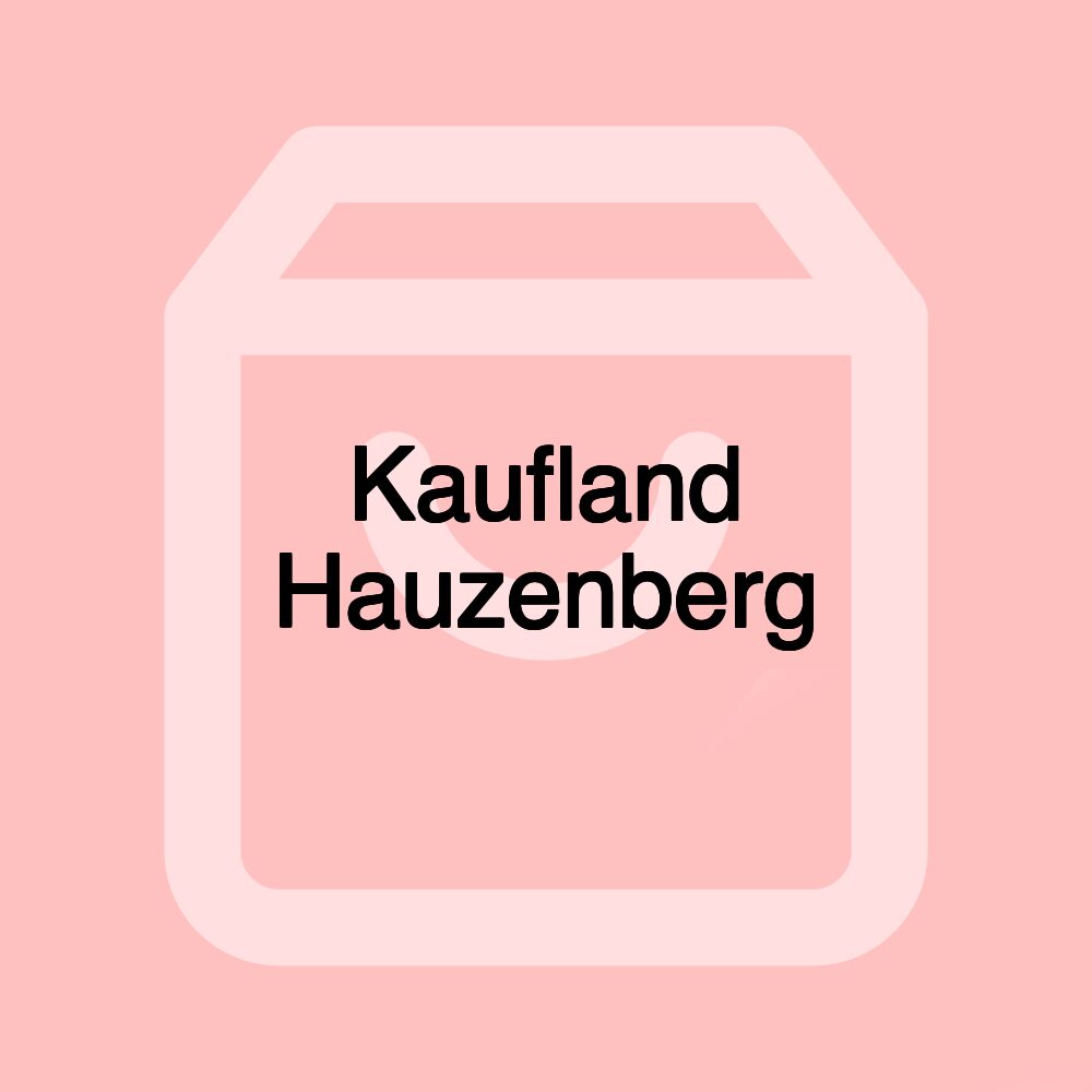 Kaufland Hauzenberg