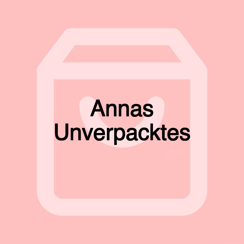 Annas Unverpacktes