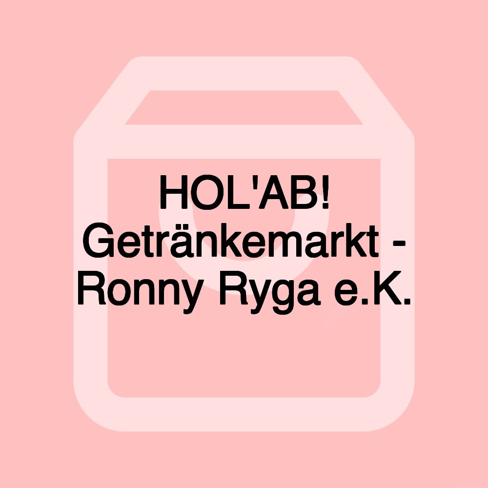 HOL'AB! Getränkemarkt - Ronny Ryga e.K.