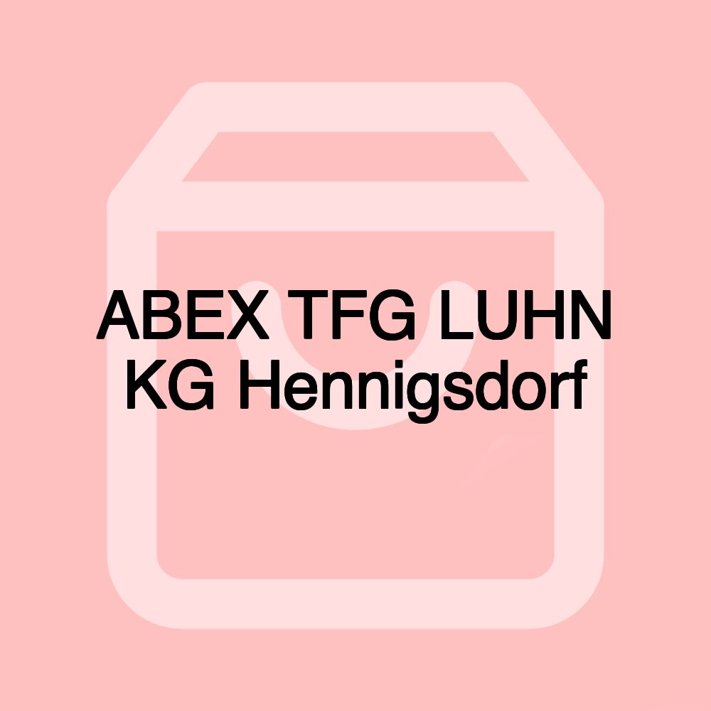 ABEX TFG LUHN KG Hennigsdorf