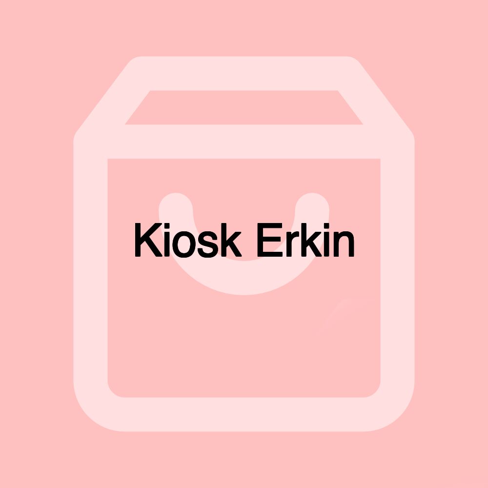 Kiosk Erkin