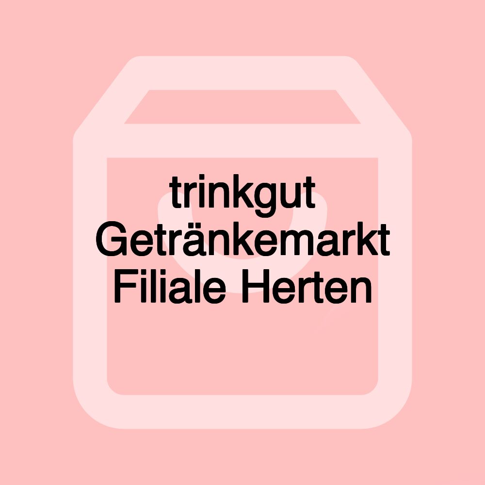 trinkgut Getränkemarkt Filiale Herten