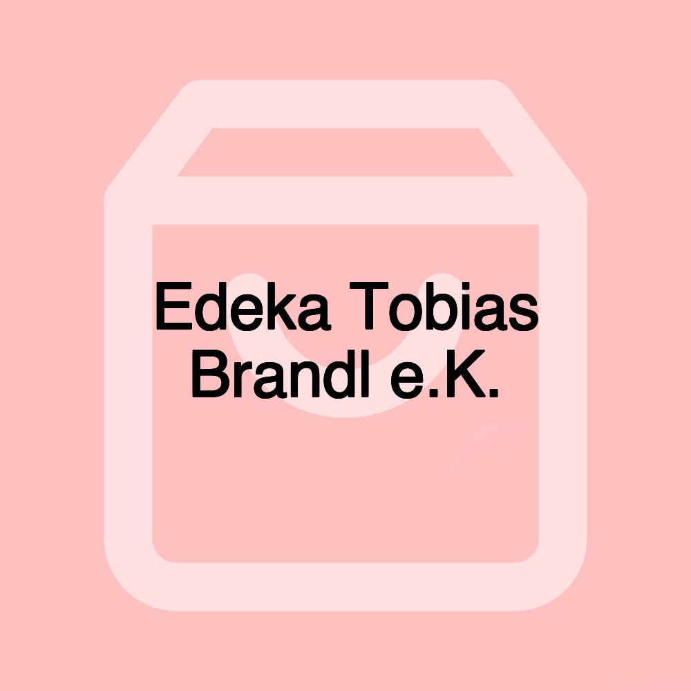 Edeka Tobias Brandl e.K.