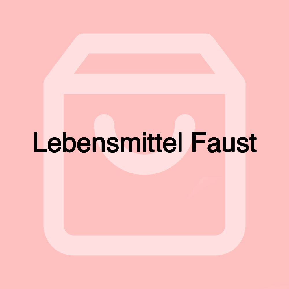 Lebensmittel Faust