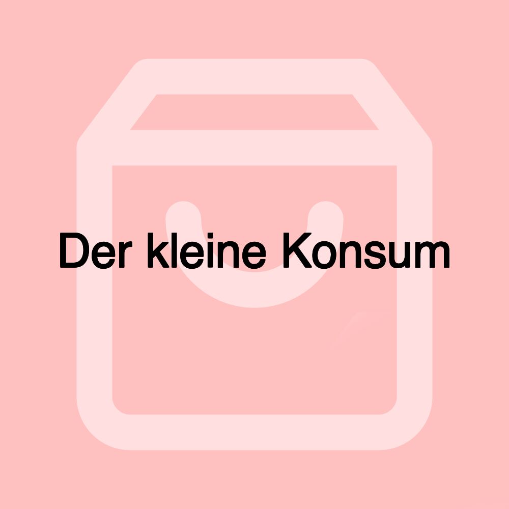 Der kleine Konsum