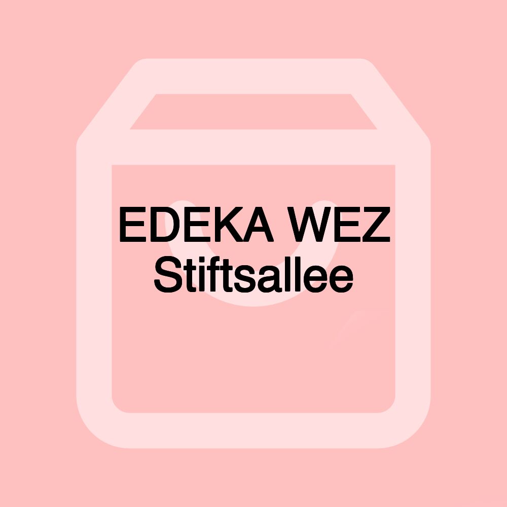 EDEKA WEZ Stiftsallee