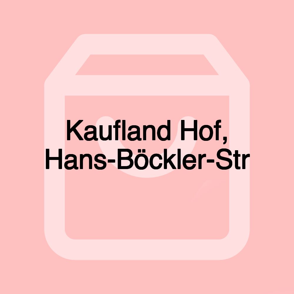 Kaufland Hof, Hans-Böckler-Str