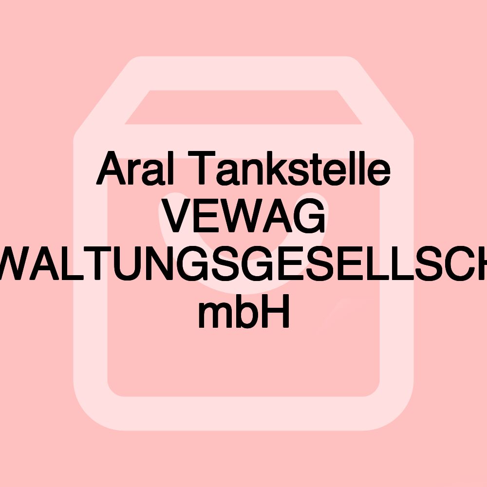 Aral Tankstelle VEWAG VERWALTUNGSGESELLSCHAFT mbH