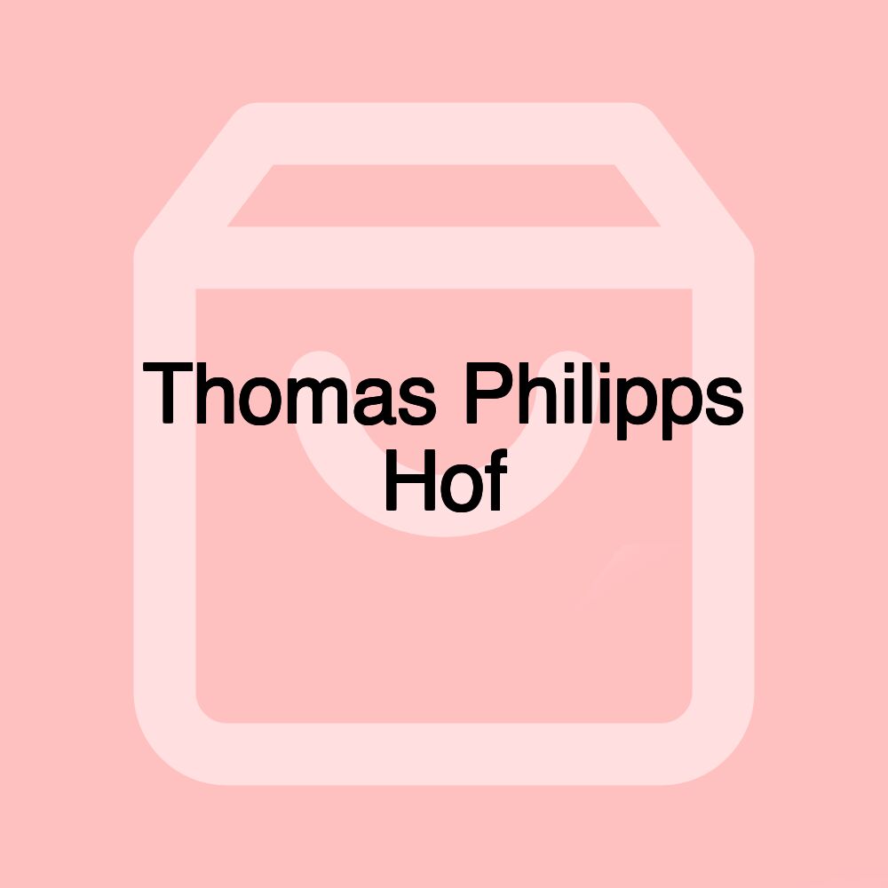 Thomas Philipps Hof