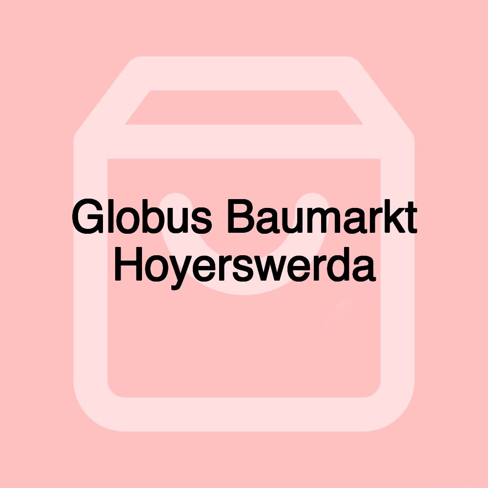 Globus Baumarkt Hoyerswerda