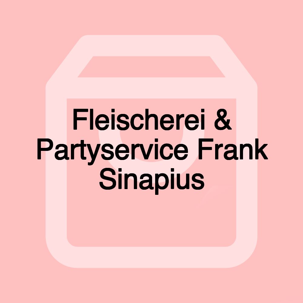 Fleischerei & Partyservice Frank Sinapius