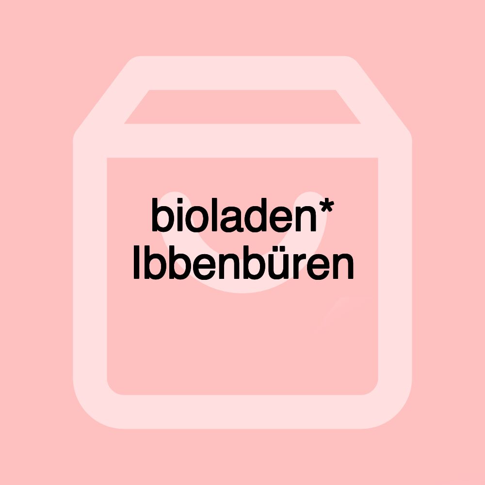 bioladen* Ibbenbüren