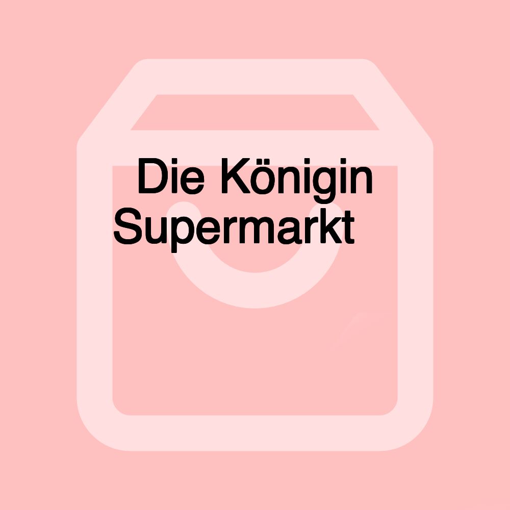 Die Königin Supermarkt ، سوبر ماركت كوين