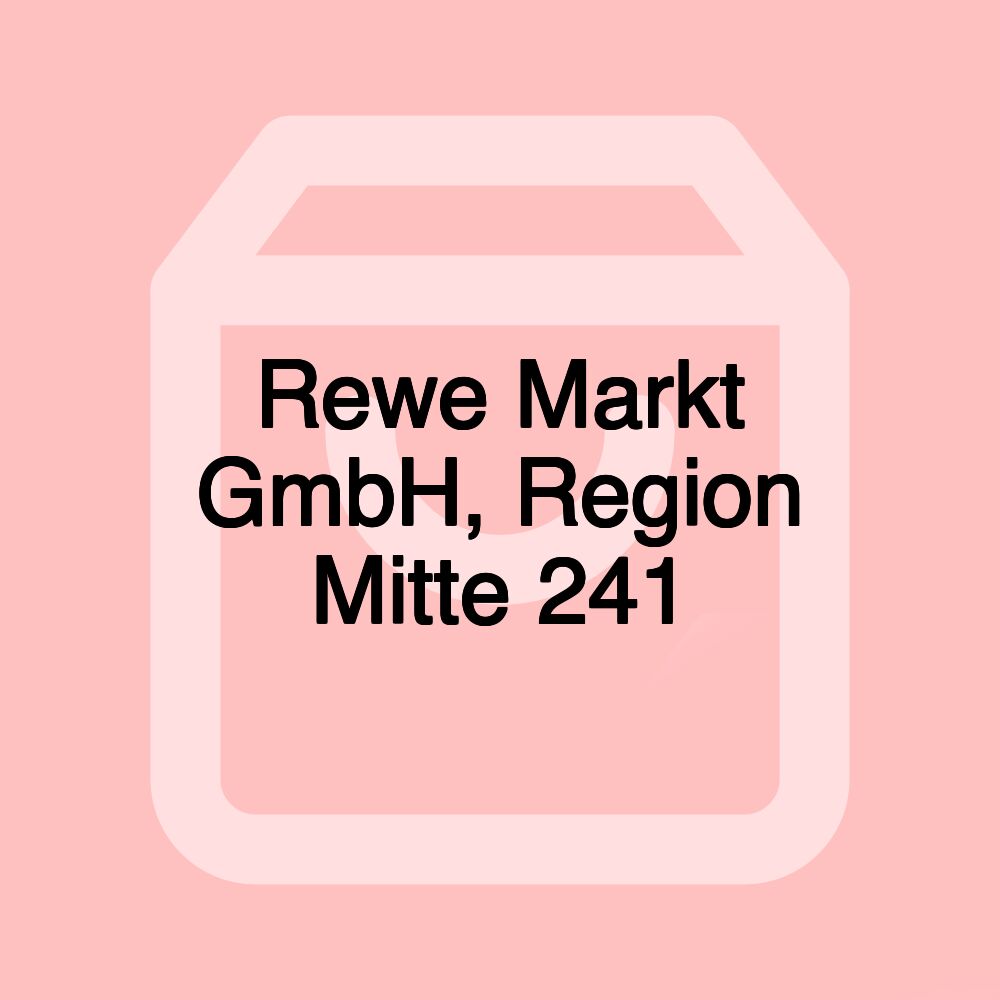 Rewe Markt GmbH, Region Mitte 241