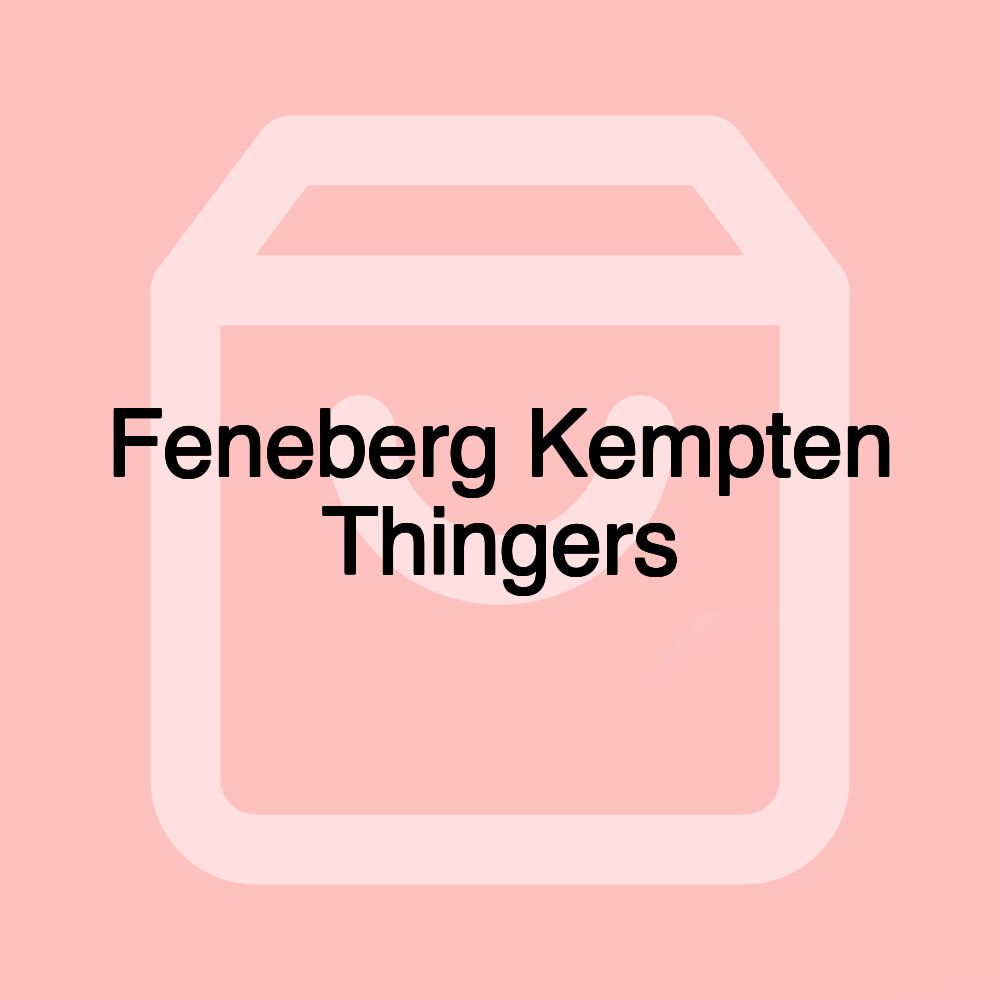 Feneberg Kempten Thingers