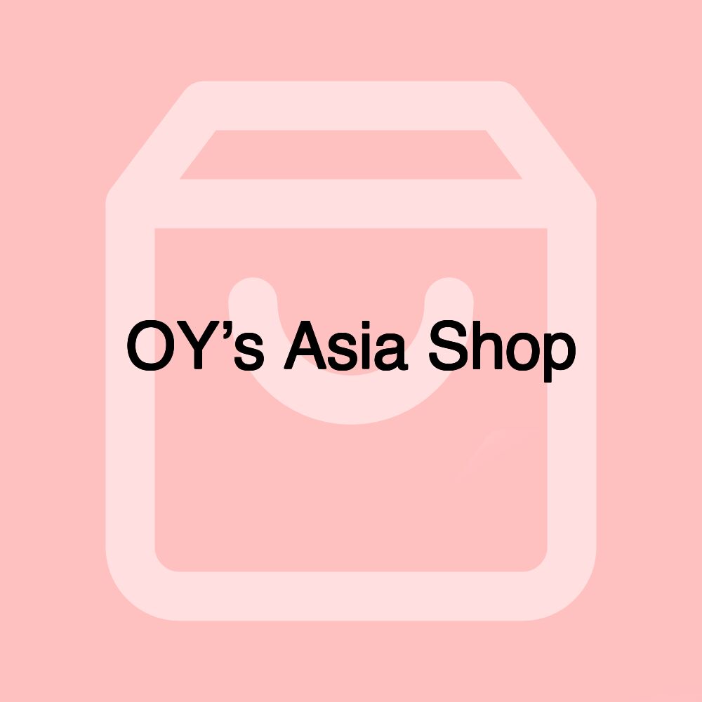 OY’s Asia Shop