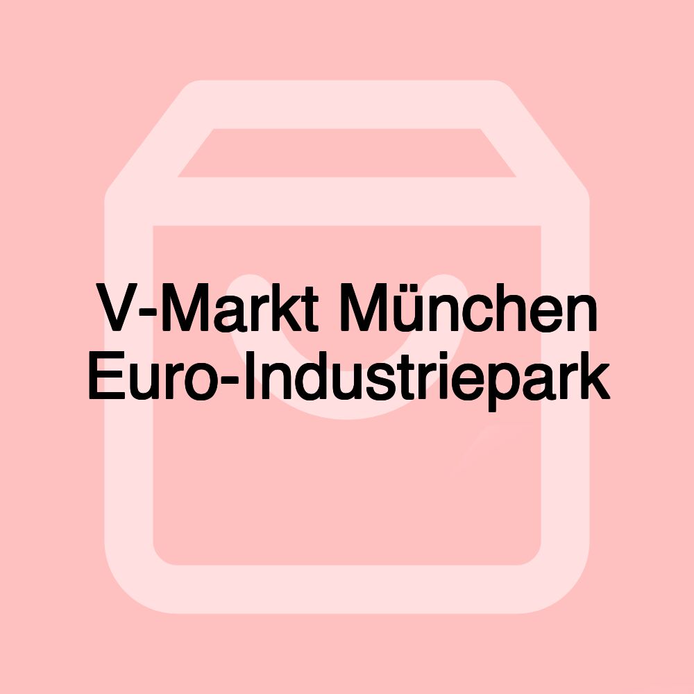 V-Markt München Euro-Industriepark