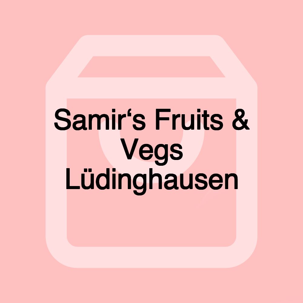 Samir‘s Fruits & Vegs Lüdinghausen