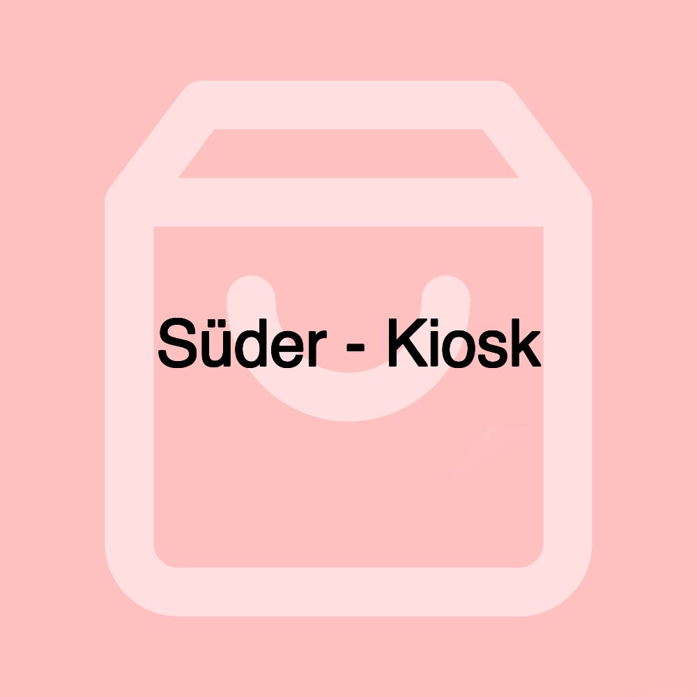 Süder - Kiosk