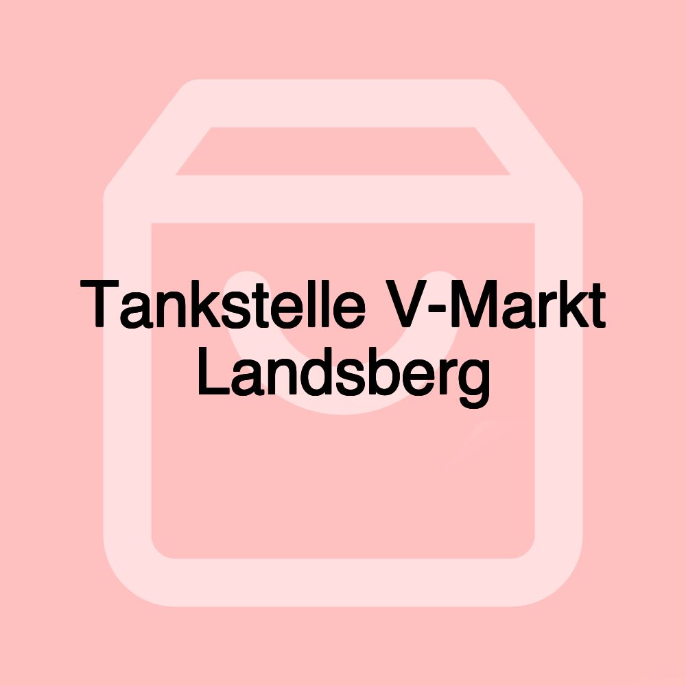 Tankstelle V-Markt Landsberg