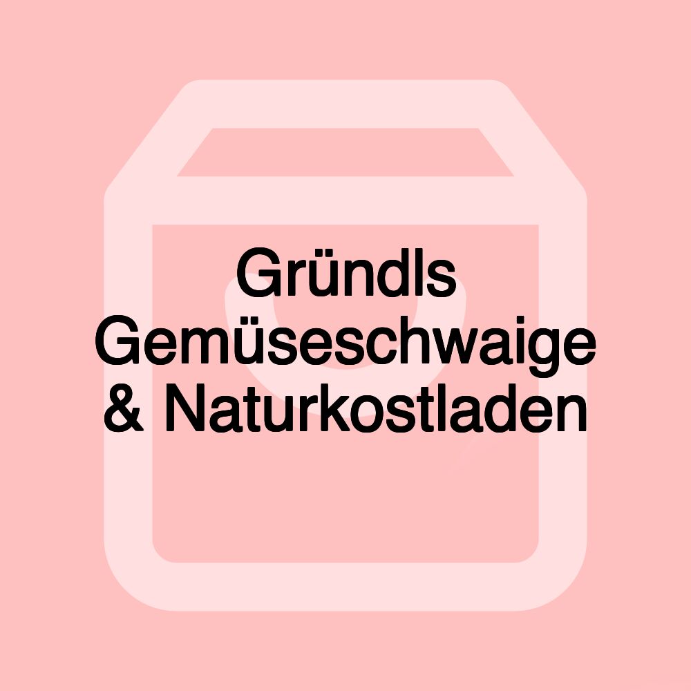 Gründls Gemüseschwaige & Naturkostladen