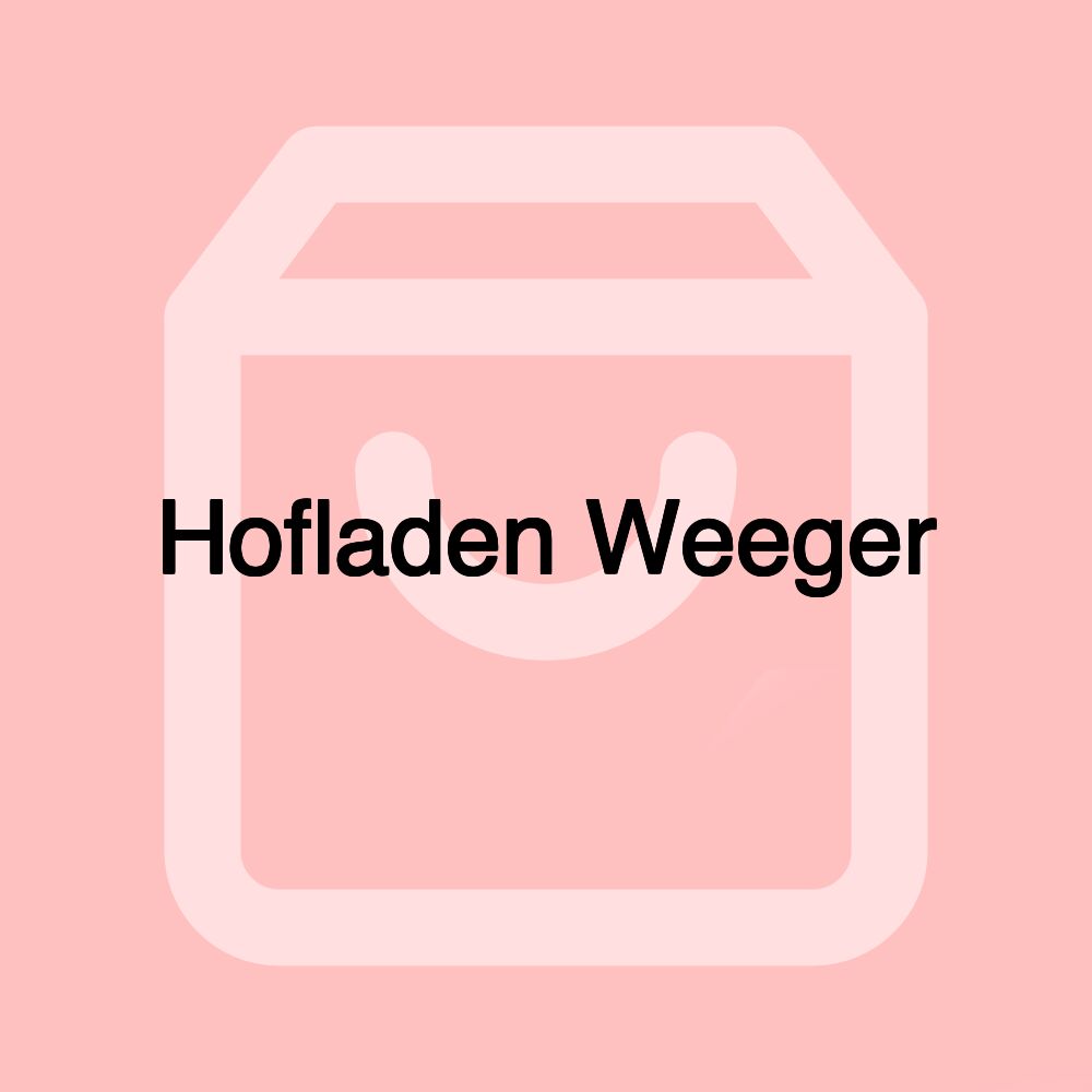 Hofladen Weeger