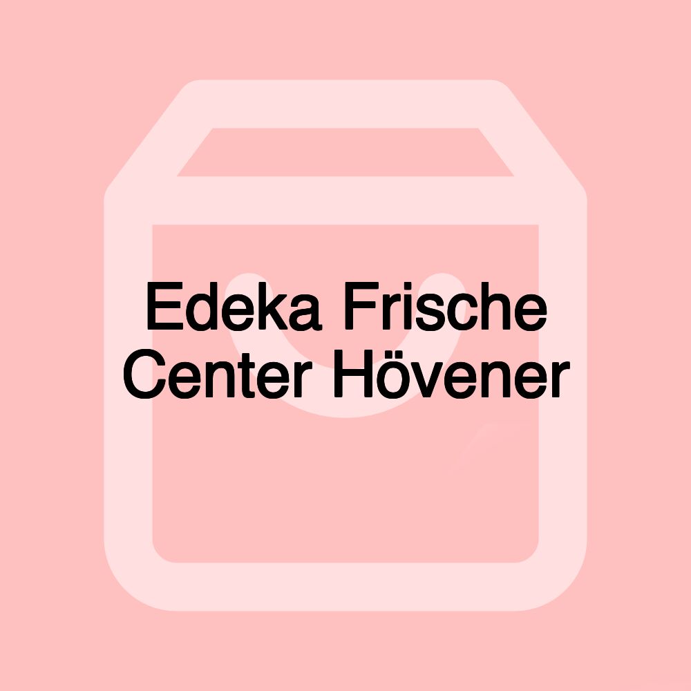 Edeka Frische Center Hövener