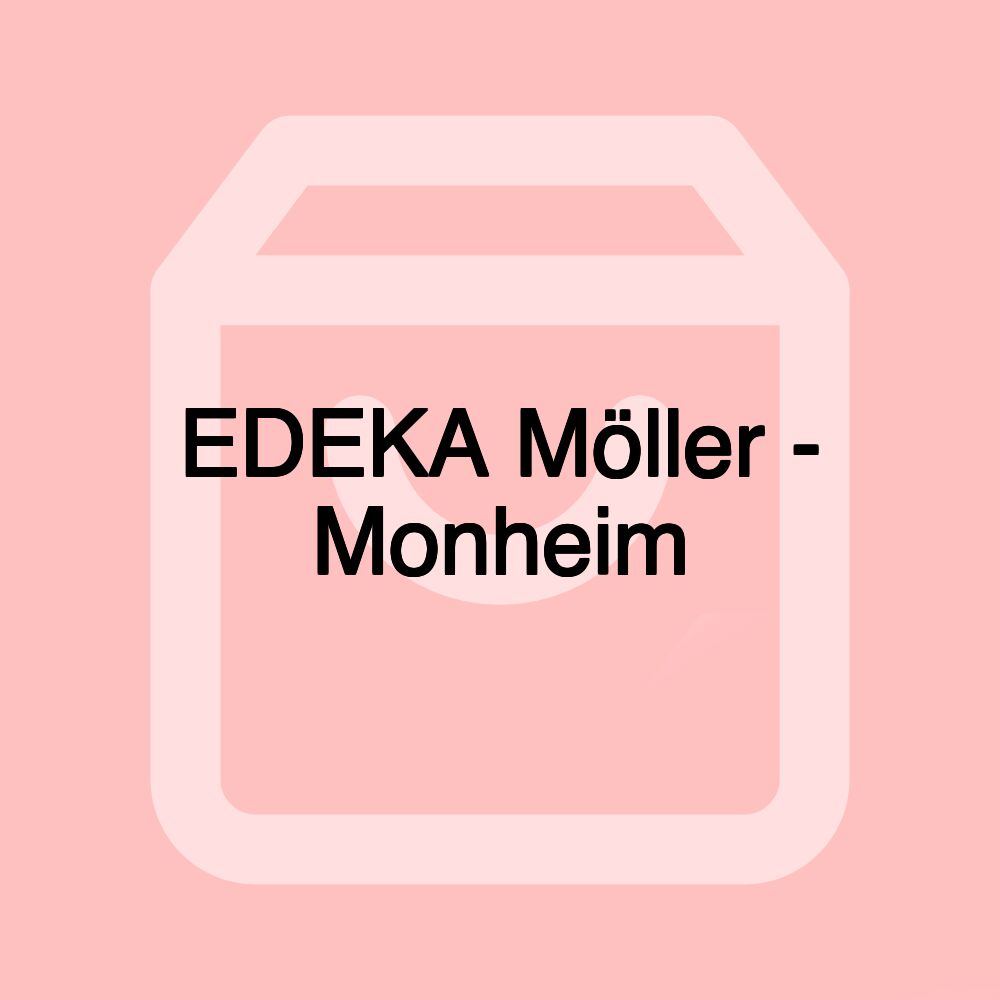 EDEKA Möller - Monheim