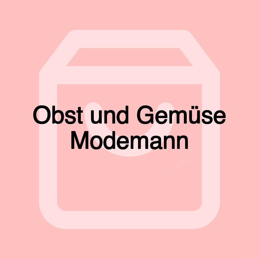 Obst und Gemüse Modemann