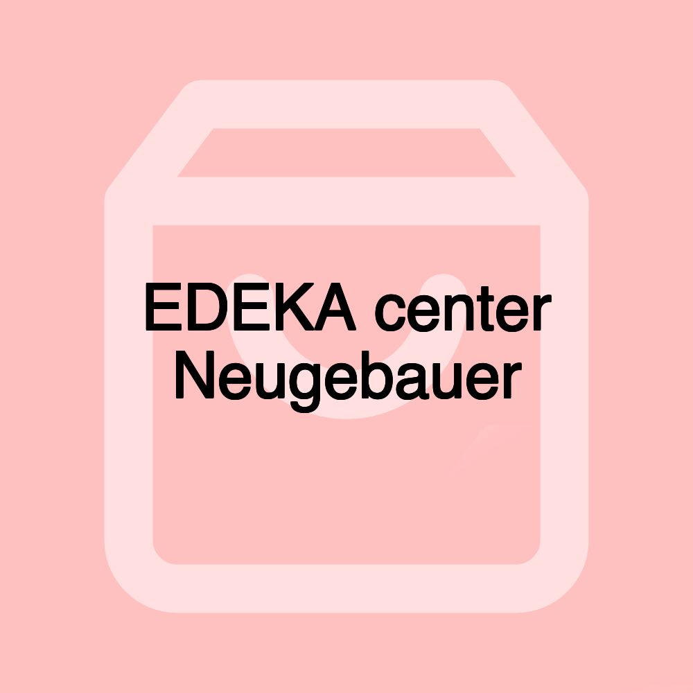 EDEKA center Neugebauer