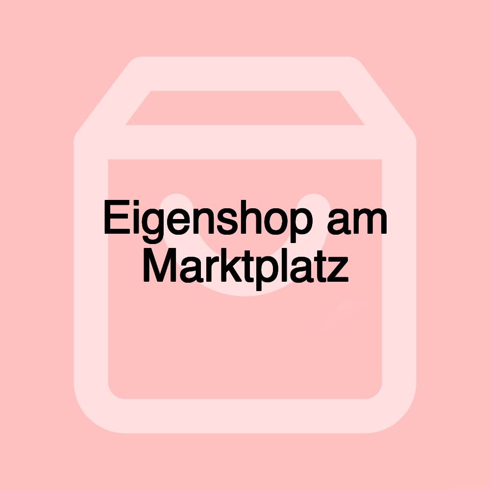 Eigenshop am Marktplatz