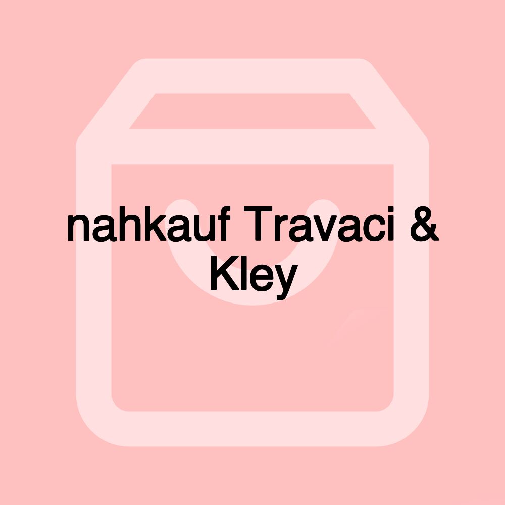 nahkauf Travaci & Kley