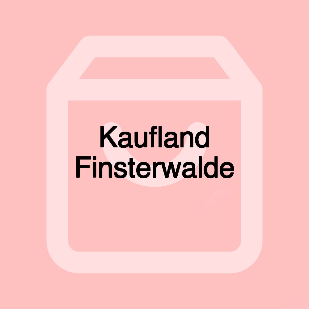 Kaufland Finsterwalde