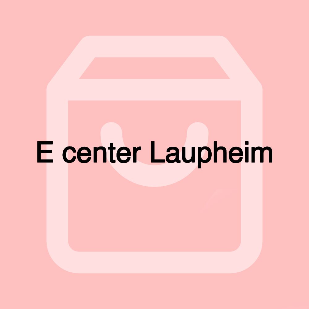 E center Laupheim