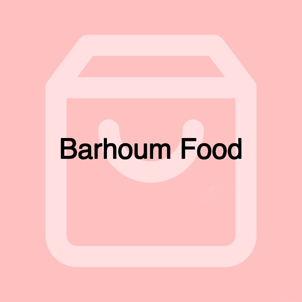 Barhoum Food