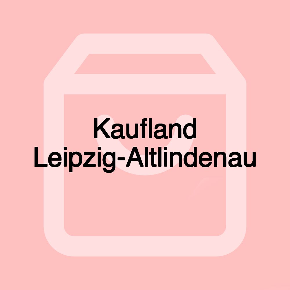 Kaufland Leipzig-Altlindenau