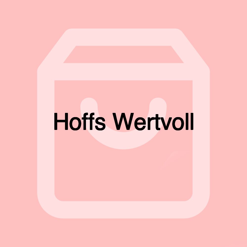 Hoffs Wertvoll