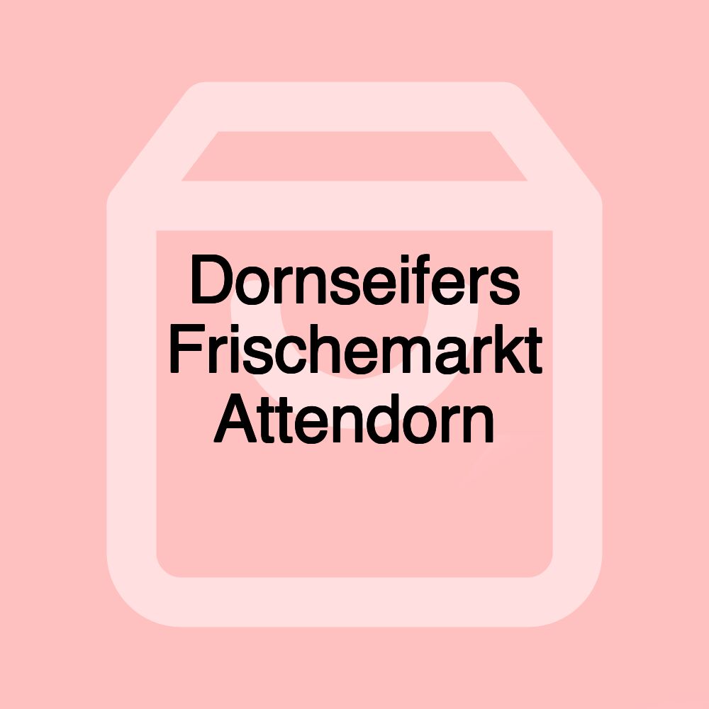 Dornseifers Frischemarkt Attendorn