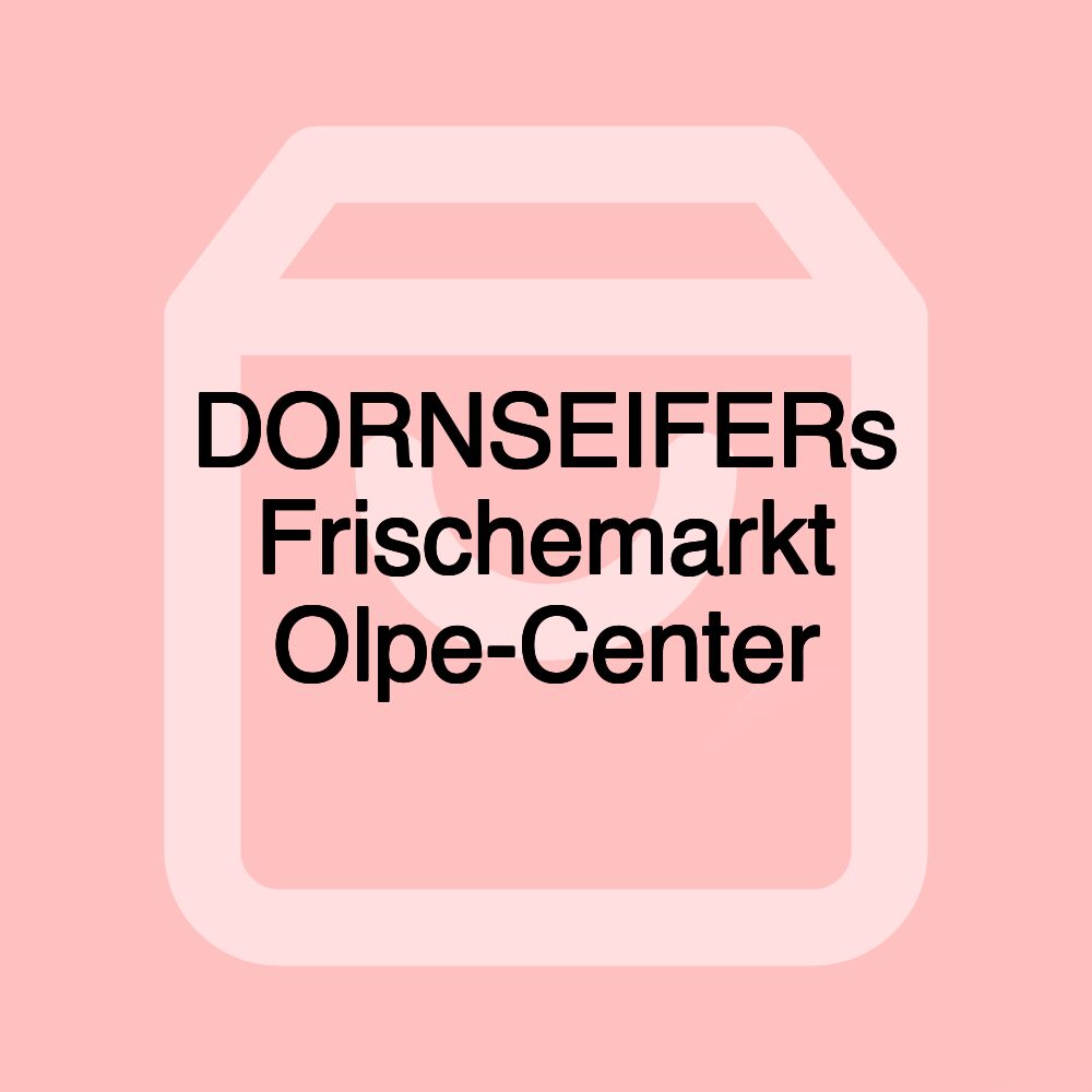 DORNSEIFERs Frischemarkt Olpe-Center