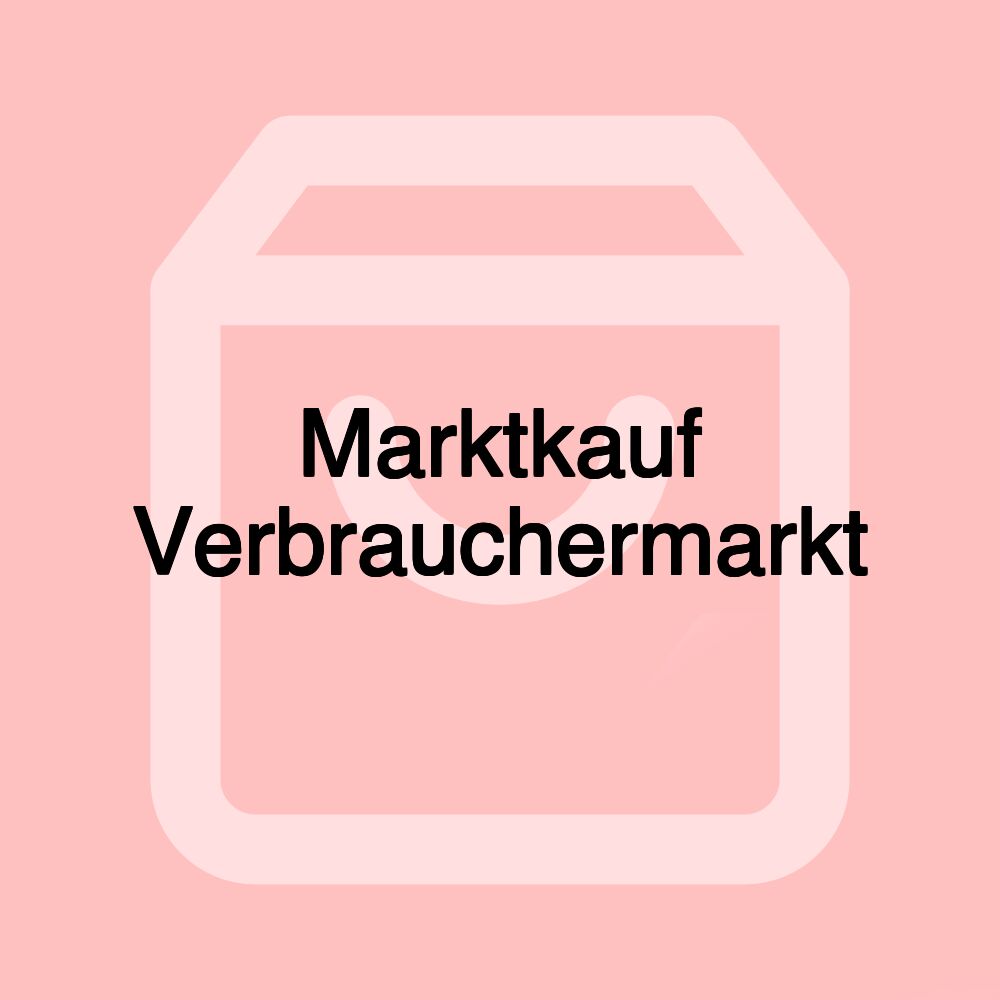 Marktkauf Verbrauchermarkt