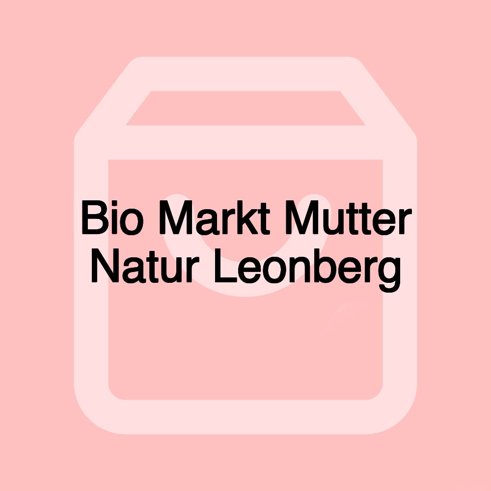 Bio Markt Mutter Natur Leonberg