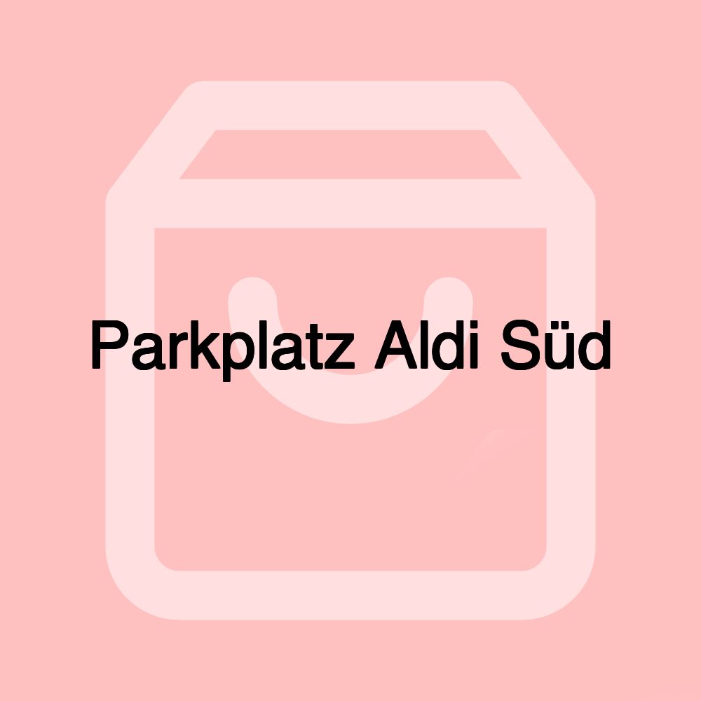 Parkplatz Aldi Süd