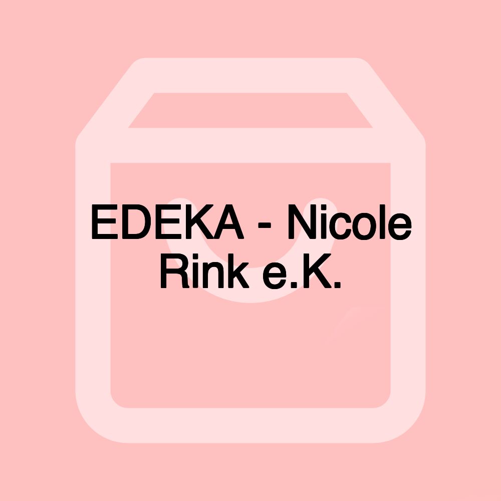 EDEKA - Nicole Rink e.K.