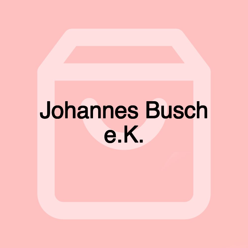 Johannes Busch e.K.