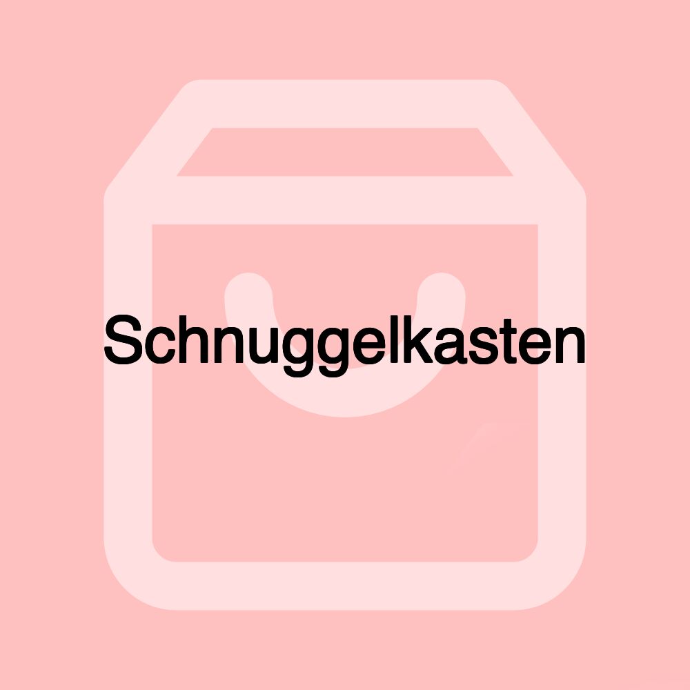 Schnuggelkasten